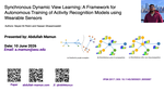 Synchronous dynamic view learning: a framework for autonomous training of activity recognition models using wearable sensors